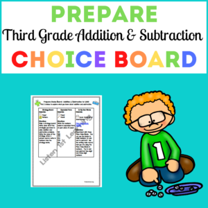 Prepare Choice Board: Addition & Subtraction
