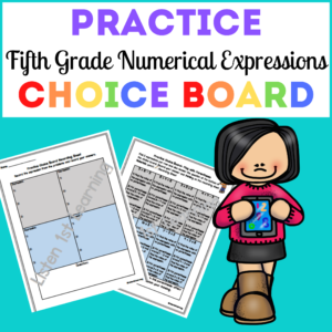 Practice Choice Board: Numerical Expressions