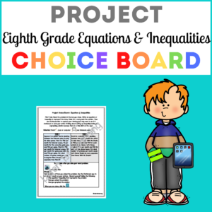 Project Choice Board: Equations & Inequalities