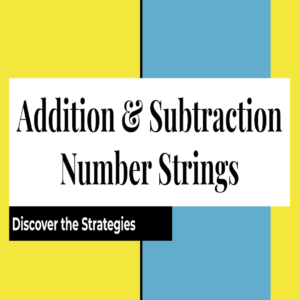 Addition & Subtraction Number Strings